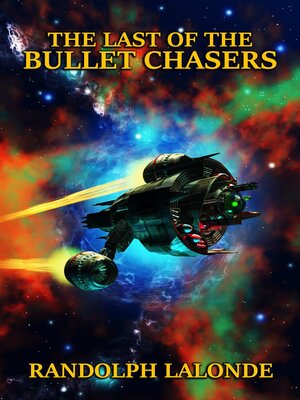 cover image of The Last of the Bullet Chasers